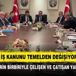 İŞ KANUNU YENİLENİYOR