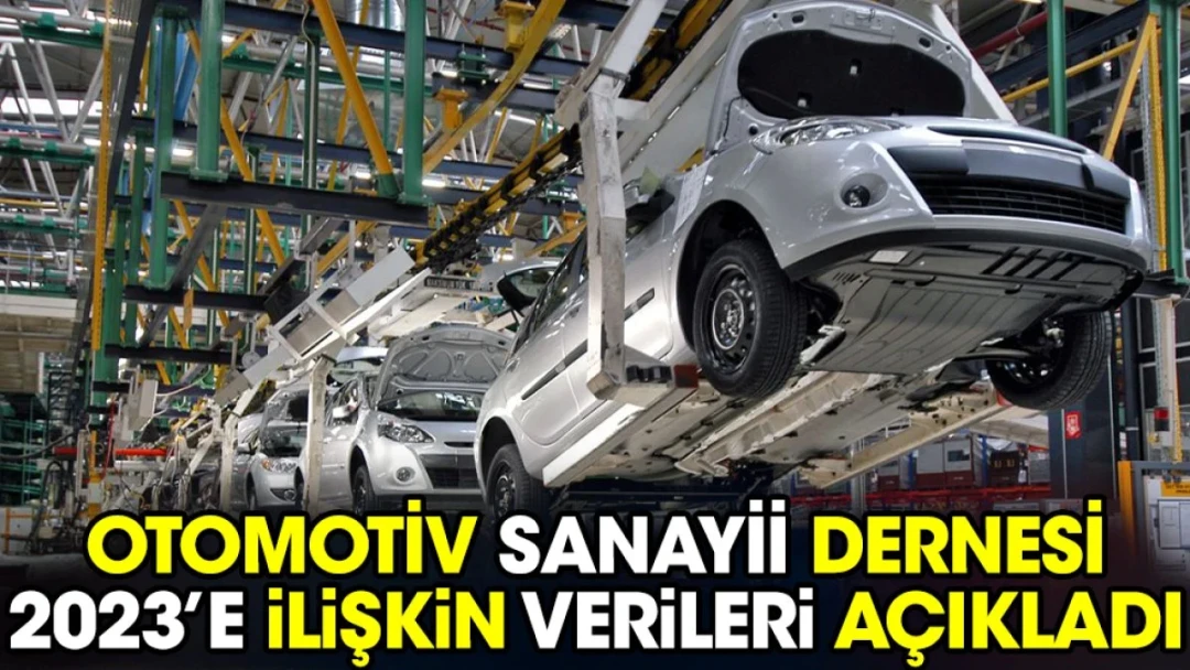 Otomotiv Sanayi Derneği Açıkladı 2023’te Başarılı Bir Yıl Gerçekleştirdi