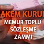 2024 – 2025 memur toplu sözleşme zammı ne kadar, yüzde kaç? Hakem heyeti kararı açıklandı!