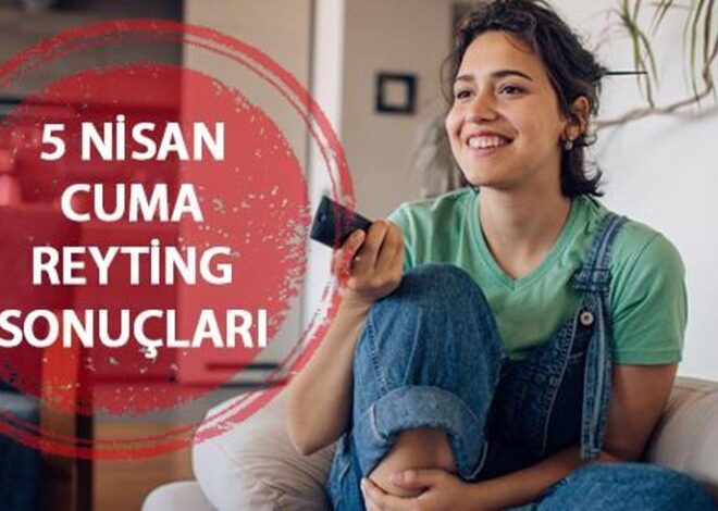 Reyting sonuçları 5 Nisan 2024 Cuma! Survivor, Kızılcık Şerbeti, Yalı Çapkını, Gaddar reytingleri