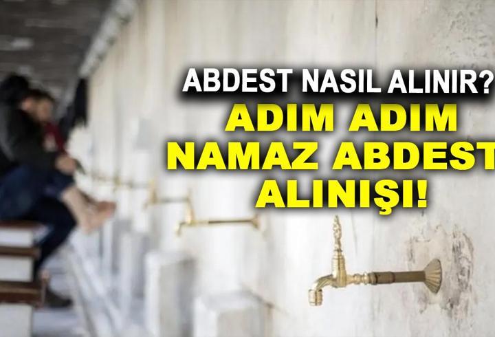 Abdest Nasıl Alınır? Abdest Alırken Okunacak Dualar ve Sureler!