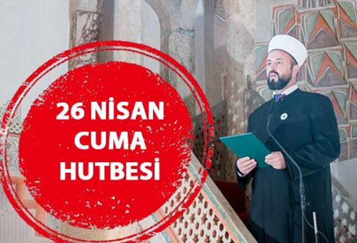 Cuma hutbesi 26 Nisan 2024… Bu hafta hutbede ‘ahlak’ konusu ele alınacak