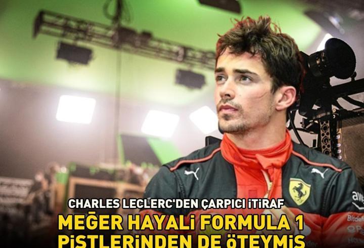 Dünyaca ünlü F1 pilotu Charles Leclerc’den çarpıcı itiraf!  Meğer hayali Formula 1 pistlerinden de öteymiş…