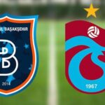 Başakşehir Trabzonspor maçı hangi kanalda, ne zaman, saat kaçta?