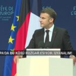 Macron’dan Avrupa’ya uyarı: ”Aşırı sağ güçleniyor, uyanın!”