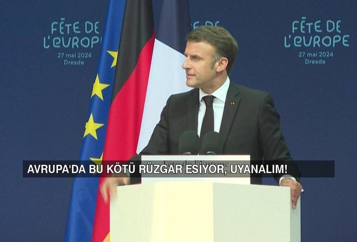 Macron’dan Avrupa’ya uyarı: ”Aşırı sağ güçleniyor, uyanın!”