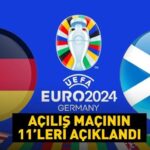 EURO 2024 başlıyor! Almanya – İskoçya maçının 11’leri belli oldu