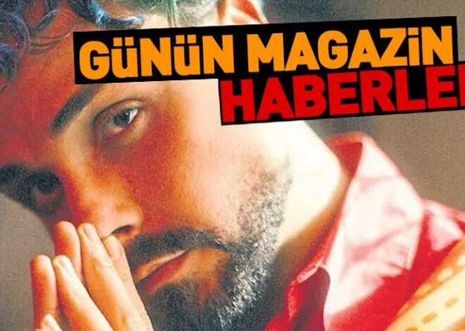 6 Temmuz 2024 günün öne çıkan magazin haberleri…