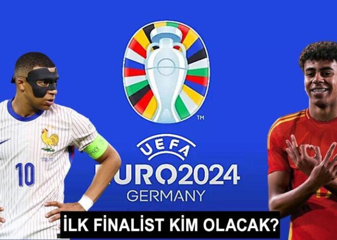 İspanya Fransa maçı ne zaman saat kaçta ve hangi kanalda? EURO 2024 Fransa İspanya Yarı Final Maçı Muhtemel 11’ler