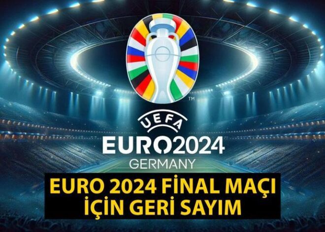 EURO 2024 final maçı ne zaman, nerede oynanacak? EURO 2024 finali hangi kanalda?