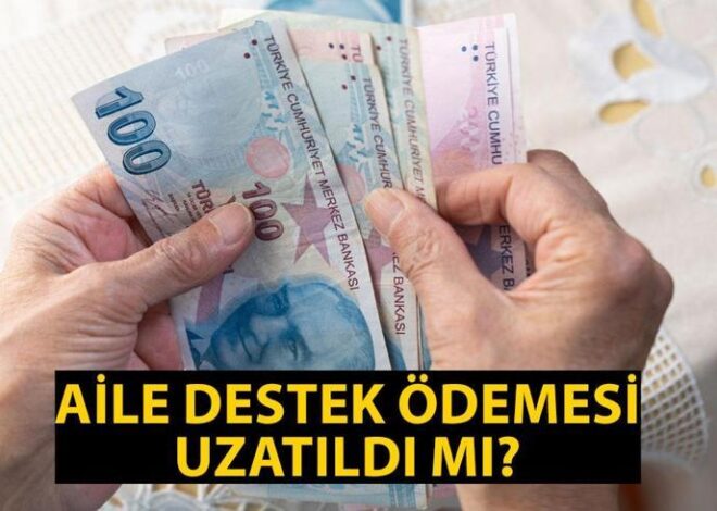 Aile destek ödemesi uzatıldı mı? Aile Destek Programı temmuz’da yatacak mı?