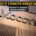 Moody’s Türkiye kararı 19 Temmuz 2024! Moody’s Türkiye’nin kredi notu ne zaman, saat kaçta açıklanacak?