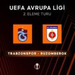 Trabzonspor Ruzomberok UEFA maçı ne zaman, saat kaçta, hangi kanalda?