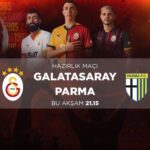 Galatasaray’ın son hazırlık maçı D-Smart’ta