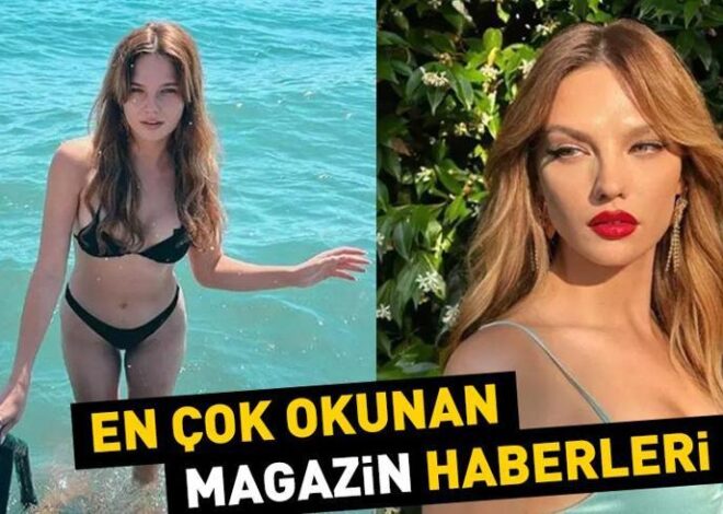 30 Temmuz 2024 günün öne çıkan magazin haberleri…