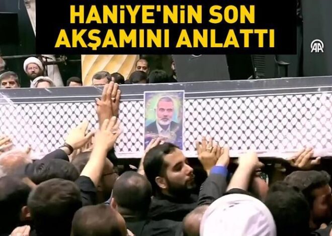 O akşam neler yaşandı? İranlı yetkili, Haniye’nin son akşamını anlattı | VİDEO HABER