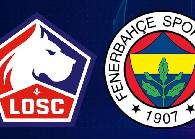 Lille – Fenerbahçe | UEFA Şampiyonlar Ligi 3. eleme turu maçı canlı anlatım