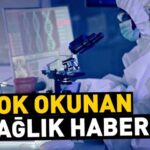 7 Ağustos 2024 günün öne çıkan sağlık haberleri…