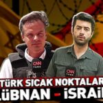 Video Haber | CNN TÜRK sıcak noktalarda: LÜBNAN-İSRAİL! Bölgede neler oluyor?