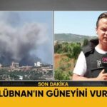 İsrail Lübnan’ın güneyini vurdu! CNN TÜRK ekibi saldırı anını kaydetti