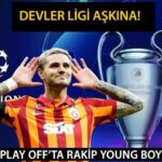 Young Boys Galatasaray Şampiyonlar Ligi play off maçı ne zaman, saat kaçta? GS Şampiyonlar Ligi maçı hangi kanalda?