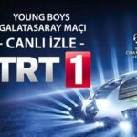 YOUNG BOYS GALATASARAY MAÇI CANLI İZLE | TRT1 Galatasaray Young Boys Şampiyonlar Ligi maçı canlı yayın!